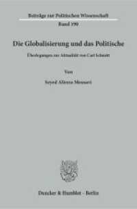 Die Globalisierung und das Politische. : &Uuml;berlegungen zur Aktualit&auml;t von Carl Schmitt.. Dissertationsschrift (Beitr&auml;ge zur Politischen Wissenschaft 190) （2017. 284 S. 284 S. 233 mm）