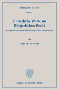 Christliche Werte im Bürgerlichen Recht : Exemplarisch illustriert anhand ausgewählter Einzelnormen. Dissertationsschrift (Ethik und Recht 5) （2018. 308 S. 233 mm）