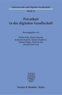 Privatheit in der digitalen Gesellschaft. (Internetrecht und Digitale Gesellschaft 10) （2018. 341 S. 233 mm）