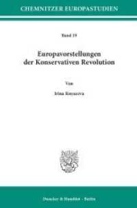 Europavorstellungen der Konservativen Revolution. : Dissertationsschrift (Chemnitzer Europastudien (CES) 19) （2017. 221 S. 221 S. 233 mm）