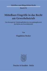 Mittelbare Eingriffe in das Recht am Gewerbebetrieb. : Das Konzept der Verkehrspflichten im Anwendungsbereich des Rechts am Gewerbebetrieb.. Dissertationsschrift (Schriften zum Bürgerlichen Recht 476) （2017. 265 S. 265 S. 233 mm）