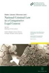 National Criminal Law in a Comparative Legal Context. Vol. 3.2. (Schriftenreihe des Max-Planck-Instituts für ausländisches und internationales Strafrecht. Reihe S: Stra) （2017. XVII, 370 S. Abb.; XVII, 370 S. 224 mm）