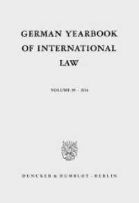 German Yearbook of International Law / Jahrbuch für Internationales Recht. Vol.59 (2016) (German Yearbook of International Law / Jahrbuch für Internationales Recht 59) （2017. 658 S. 240 mm）