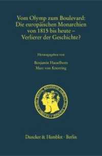 Vom Olymp zum Boulevard: Die europäischen Monarchien von 1815 bis heute - Verlierer der Geschichte? (Prinz-Albert-Forschungen / Prince Albert Research Publications. Neue Folge 1) （2018. IX, 297 S. 233 mm）