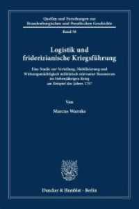 Logistik und friderizianische Kriegsf&uuml;hrung. (Quellen und Forschungen zur Brandenburgischen und Preu&szlig;ischen Geschichte)