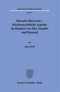 Educatio liberorum - Kirchenrechtliche Aspekte im Kontext von Ehe, Familie und Pastoral. (Kanonistische Studien und Texte)