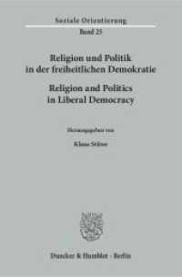 Religion und Politik in der freiheitlichen Demokratie / Religion and Politics in Liberal Democracy. (Soziale Orientierung 25) （2018. 312 S. 6 Abb.; 312 S., 6 schw.-w. Abb. 233 mm）
