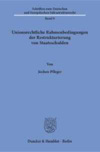 Unionsrechtliche Rahmenbedingungen der Restrukturierung von Staatsschulden. (Schriften zum Deutschen und Europäischen Infrastrukturrecht 9) （2018. 210 S. 210 S. 233 mm）