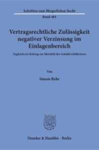 Vertragsrechtliche Zulässigkeit negativer Verzinsung im Einlagenbereich. : Zugleich ein Beitrag zur Identität des Schuldverhältnisses.. Dissertationsschrift (Schriften zum Bürgerlichen Recht 481) （2018. 257 S. 257 S. 233 mm）
