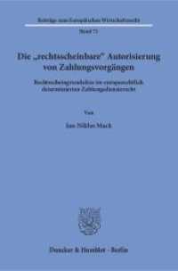 Die "rechtsscheinbare" Autorisierung von Zahlungsvorgängen. : Rechtsscheingrundsätze im europarechtlich determinierten Zahlungsdiensterecht.. Dissertationsschrift (Beiträge zum Europäischen Wirtschaftsrecht 73) （2018. 336 S. Abb.; 336 S. 233 mm）