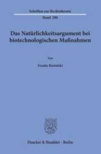 Das Natürlichkeitsargument bei biotechnologischen Maßnahmen. : Dissertationsschrift (Schriften zur Rechtstheorie 290) （2019. 219 S. 219 S. 233 mm）