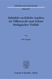 Subjektiv-rechtliche Ansätze im Völkerrecht zum Schutz biologischer Vielfalt. : Dissertationsschrift (Schriften zum Umweltrecht 187) （2018. 753 S. 753 S. 233 mm）