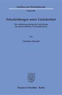 Entscheidungen unter Unsicherheit. : Die verhaltenspsychologische Ausrichtung der aktienrechtlichen Vorstandshaftung.. Dissertationsschrift (Schriften zum Wirtschaftsrecht 300) （2018. 149 S. 149 S. 233 mm）