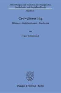 Crowdinvesting. : Phänomen - Rechtsbeziehungen - Regulierung.. Dissertationsschrift (Abhandlungen zum Deutschen und Europäischen Gesellschafts- und Kapitalmarktrecht 125) （2018. 566 S. 566 S. 233 mm）
