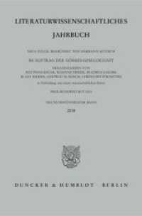 Literaturwissenschaftliches Jahrbuch Bd.59 (2018) (Literaturwissenschaftliches Jahrbuch. Neue Folge 59) （2018. 327 S. 1 Tab., 14 Abb. (darunter 5 farbige); 327 S., 9 schw.-w.）
