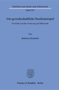 Das gewerkschaftliche Streikmonopol. : Der Streik zwischen Verfassung und Völkerrecht.. Dissertationsschrift (Schriften zum Sozial- und Arbeitsrecht 353) （2018. 388 S. 388 S. 233 mm）