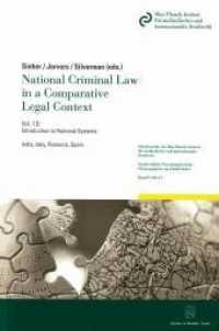 National Criminal Law in a Comparative Legal Context Vol.1.5 (Schriftenreihe des Max-Planck-Instituts für ausländisches und internationales Strafrecht. Reihe S: Stra) （2018. XVII, 375 S. 224 mm）