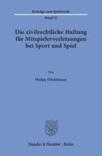 Die zivilrechtliche Haftung für Mitspielerverletzungen bei Sport und Spiel. : Dissertationsschrift (Beiträge zum Sportrecht 55) （2018. 385 S. 385 S. 233 mm）