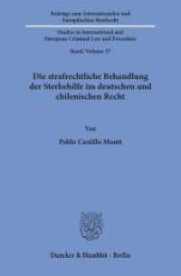 Die strafrechtliche Behandlung der Sterbehilfe im deutschen und chilenischen Recht. : Dissertationsschrift (Beiträge zum Internationalen und Europäischen Strafrecht - Studies in International and European Crimin) （2019. 222 S. 233 mm）
