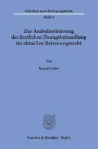 Zur Ambulantisierung der ärztlichen Zwangsbehandlung im aktuellen Betreuungsrecht. (Schriften zum Betreuungsrecht 4) （2019. 112 S. 1 Tab., 6 Abb.; 112 S., 6 schw.-w. Abb., 1 schw.-w. Tab.）