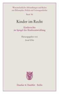 Kinder im Recht. : Kinderrechte im Spiegel der Kindesentwicklung. (Wissenschaftliche Abhandlungen und Reden zur Philosophie, Politik und Geistesgeschichte 96) （2019. 328 S. 210 mm）