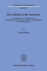 Die Anleihe in der Insolvenz. : Die Abwicklung von Insolvenzverfahren im Spannungsverhältnis zwischen Schuldverschreibungsgesetz und Insolvenzordnung.. Dissertationsschrift (Schriften zum Wirtschaftsrecht 309) （2019. IV, 238 S. IV, 238 S. 233 mm）