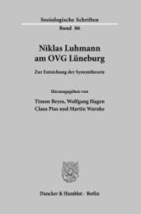 Niklas Luhmann am OVG Lüneburg. : Zur Entstehung der Systemtheorie. (Soziologische Schriften 86) （2021. 136 S. 11 Abb.; 136 S., 11 schw.-w. Abb. 233 mm）