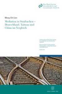 Mediation in Strafsachen - Deutschland, Taiwan und China im Vergleich. (Schriftenreihe des Max-Planck-Instituts für ausländisches und internationales Strafrecht. Reihe K: Krim) （2021. XXI, 304 S. XXI, 304 S. 224 mm）
