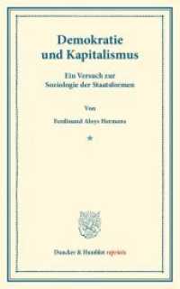 Demokratie und Kapitalismus. : Ein Versuch zur Soziologie der Staatsformen. (Duncker & Humblot reprints)
