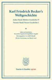 Weltgeschichte. (Duncker & Humblot reprints) （8. Aufl. 2013. VIII, 712 S. VIII: IV, 332 S.; IX: IV, 380 S. 233 mm）
