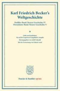Weltgeschichte. (Duncker & Humblot reprints) （8. Aufl. 2013. X, 809 S. XII: V, 410 S.; XIII: V, 399 S. 233 mm）