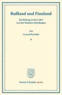 Rußland und Finnland. : Ein Beitrag zu der Lehre von den Staatenverbindungen. (Duncker & Humblot reprints) （2013. 57 S. 57 S. 233 mm）