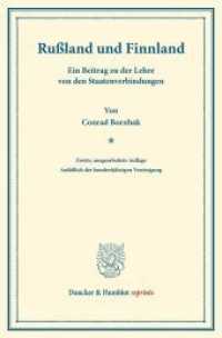 Rußland und Finnland. : Ein Beitrag zu der Lehre von den Staatenverbindungen. (Duncker & Humblot reprints) （2., überarb. Aufl. 2013. 63 S. 63 S. 233 mm）