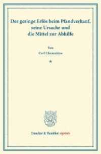 Der geringe Erlös beim Pfandverkauf, seine Ursache und die Mittel zur Abhilfe. (Duncker & Humblot reprints) （2013. 55 S. Tab.; 55 S. 233 mm）
