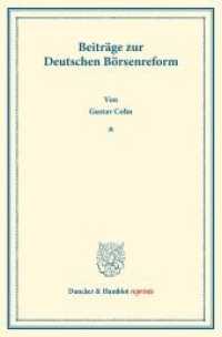 Beitr&auml;ge zur Deutschen B&ouml;rsenreform. (Duncker & Humblot reprints) （2013. VII, 159 S. 1 Tab.; VII, 159 S. 233 mm）