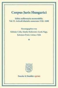 Corpus Juris Hungarici. : Editio millennaria memorabilis. Vol. II: Articuli diætales annorum 1526-1608. (Duncker & Humblot reprints) （2013. XCVI, 995 S. XCVI, 995 S. 233 mm）