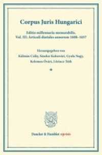 Corpus Juris Hungarici. : Editio millennaria memorabilis. Vol. III: Articuli diætales annorum 1608-1657. (Duncker & Humblot reprints) （2013. LXXIX, 655 S. LXXIX, 655 S. 233 mm）