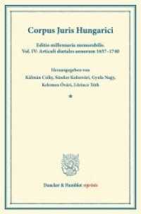 Corpus Juris Hungarici. : Editio millennaria memorabilis. Vol. IV: Articuli diætales annorum 1657-1740. (Duncker & Humblot reprints) （2013. LI, 715 S. LI, 715 S. 233 mm）