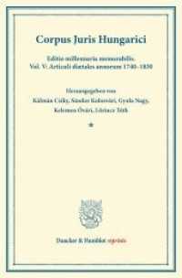 Corpus Juris Hungarici. : Editio millennaria memorabilis. Vol. V: Articuli diætales annorum 1740-1830. (Duncker & Humblot reprints) （2013. XXXII, 511 S. XXXII, 511 S. 233 mm）