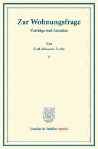 Zur Wohnungsfrage. : Vorträge und Aufsätze. (Duncker & Humblot reprints) （2013. VIII, 219 S. Tab., Abb.; VIII, 219 S. 233 mm）