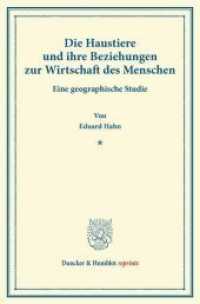 Die Haustiere und ihre Beziehungen zur Wirtschaft des Menschen. : Eine geographische Studie. (Duncker & Humblot reprints) （2013. X, 581 S. 1 Karte; X, 581 S. 233 mm）
