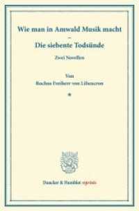 Wie man in Amwald Musik macht. - Die siebente Todsünde. : Zwei Novellen. (Duncker & Humblot reprints) （2013. V, 194 S. V, 194 S. 233 mm）