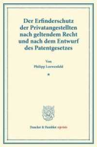 Der Erfinderschutz der Privatangestellten : nach geltendem Recht und nach dem Entwurf des Patentgesetzes. (Duncker & Humblot reprints) （2013. II, 69 S. II, 69 S. 233 mm）
