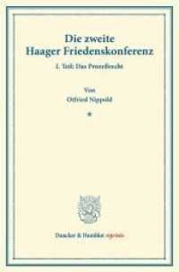 Die zweite Haager Friedenskonferenz. : I. Teil: Das Prozeßrecht. Im Anhang: Die Haager Schlußakte mit den sämtlichen Konventionen. (Duncker & Humblot reprints) （2013. C, 231 S. VIII, 231, LXXXXII S. 233 mm）