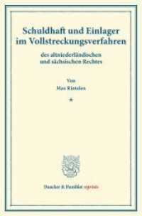 Schuldhaft und Einlager im Vollstreckungsverfahren : des altniederländischen und sächsischen Rechtes. (Duncker & Humblot reprints) （2014. XV, 237 S. XV, 237 S. 233 mm）