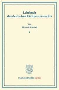 Lehrbuch des deutschen Civilprozessrechts. (Duncker & Humblot reprints) （2013. XVI, 956 S. XVI, 956 S. 233 mm）