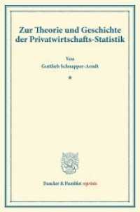 Zur Theorie und Geschichte der Privatwirtschafts-Statistik. : (Sonderabdruck aus dem »Bulletin de l'institut international de statistique«, Tome XIII, 2). (Duncker & Humblot reprints) （2013. 45 S. Tab.; 45 S. 233 mm）