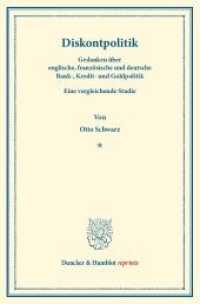 Diskontpolitik. : Gedanken über englische， französische und deutsche Bank-， Kredit- und Goldpolitik. Eine vergleichende Studie. (Duncker & Humblot reprints)