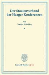 Der Staatenverband der Haager Konferenzen. : (Das Werk vom Haag, Band 1). (Duncker & Humblot reprints) （2013. XII, 328 S. XII, 328 S. 233 mm）
