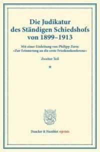 Die Judikatur des Ständigen Schiedshofs von 1899-1913. (Duncker & Humblot reprints) （2013. V, 519 S. V, 519 S. 233 mm）
